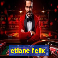 etiane felix